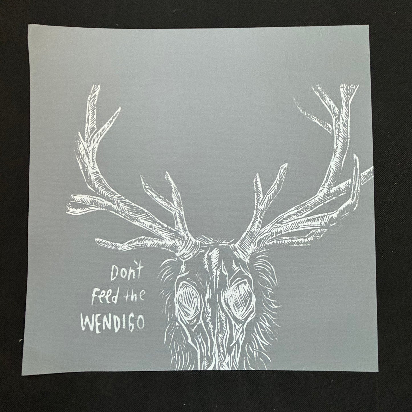 Don’t feed the Wendigo 12x12 print - grey