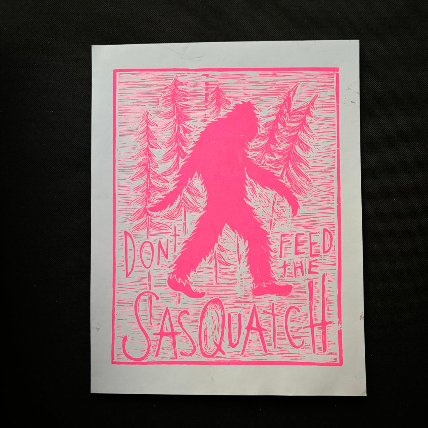 Don’t feed the Sasquatch 8.5x11 print - hot pink